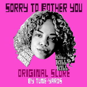 Tune-Yards - Sorry To Bother You - Good Records To Go