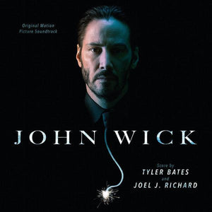 Tyler Bates And Joel Richard - John Wick - Original Motion Picture Soundtrack - Good Records To Go
