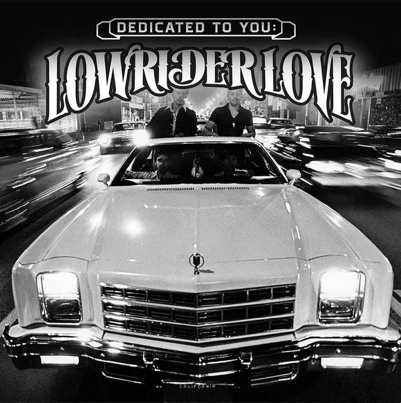 Various Artists   - Dedicated To You: Lowrider Love - Good Records To Go