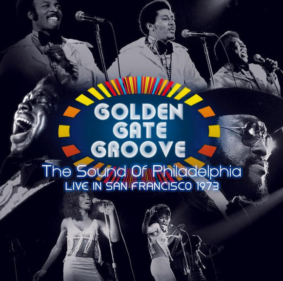 Various Artists   - Golden Gate Groove: The Sound Of Philadelphia Live In San Francisco 1973 (3 x LP) - Good Records To Go