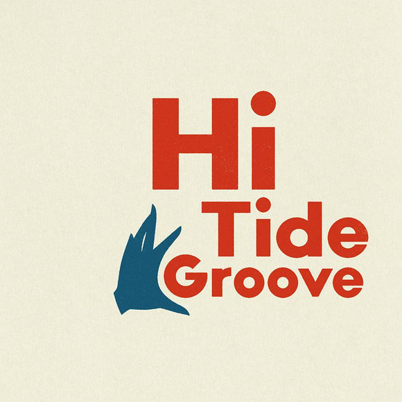 Various Artists  - Hi Tide Groove - Good Records To Go