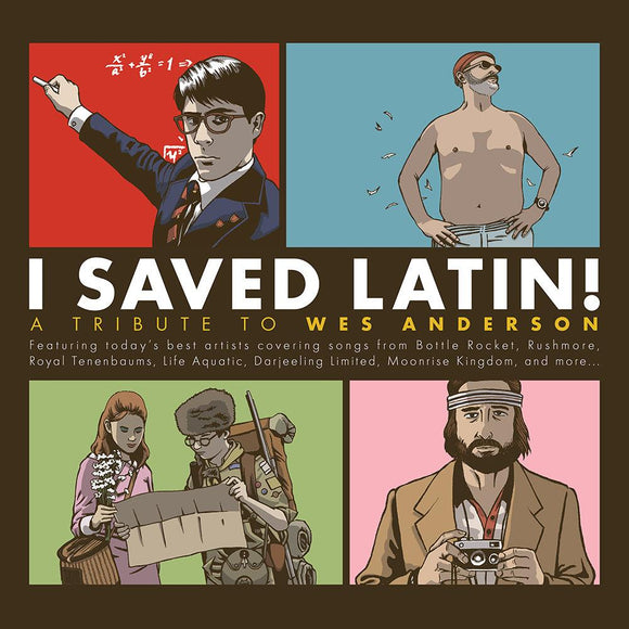 Various Artists  - I Saved Latin! A Tribute To Wes Anderson - Good Records To Go