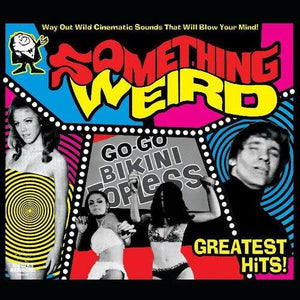 Various Artists - Something Weird: Greatest Hits! (Yellow 2xLP) - Good Records To Go