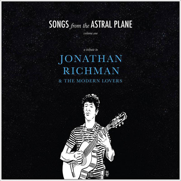Various Artists   - Songs from The Astral Plane, Vol. 1: A Tribute to Jonathan Richman & The Modern Lovers - Good Records To Go