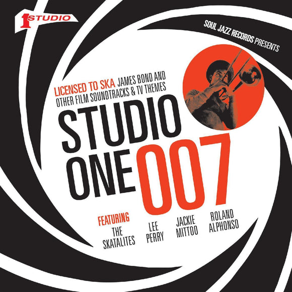 Various Artists - Soul Jazz Records Presents STUDIO ONE 007: Licensed To Ska! James Bond and other Film Soundtracks and TV Themes - Good Records To Go