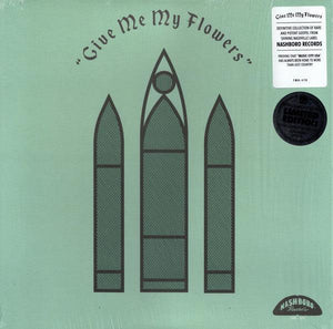Various - Give Me My Flowers - Good Records To Go