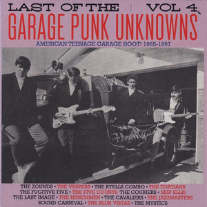 Various - Last Of The Garage Punk Unknowns Vol 4 (American Teenage Garage Hoot! 1965-1967) - Good Records To Go