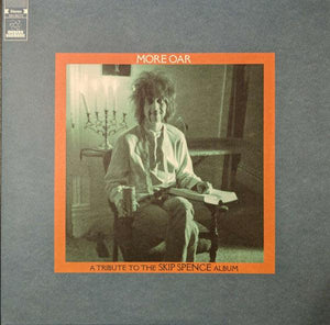 Various - More Oar - A Tribute To The Skip Spence Album - Good Records To Go
