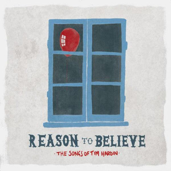 Various - Reason To Believe - The Songs Of Tim Hardin - Good Records To Go