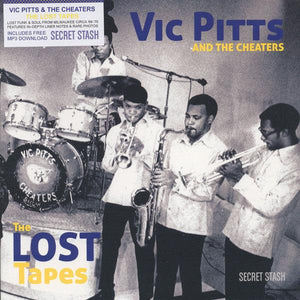 Vic Pitts Cheaters - The Lost Tapes - Good Records To Go