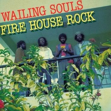 Wailing Souls - Firehouse Rock Deluxe - Good Records To Go