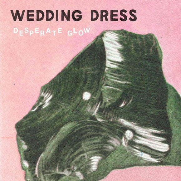Wedding Dress - Desperate Glow - Good Records To Go