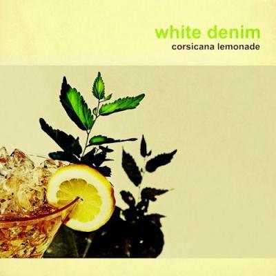 White Denim - Corsicana Lemonade - Good Records To Go