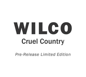 Wilco - Cruel Country (Pre-Release Limited Edition CD) - Good Records To Go