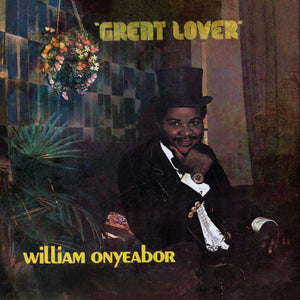 William Onyeabor - Great Lover - Good Records To Go