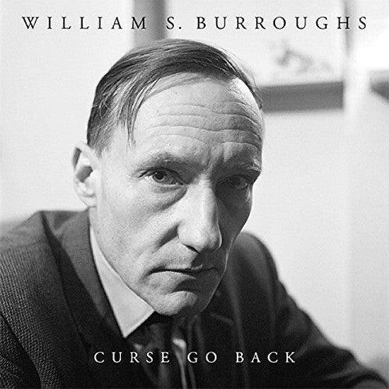 William S. Burroughs - Curse Go Back - Good Records To Go