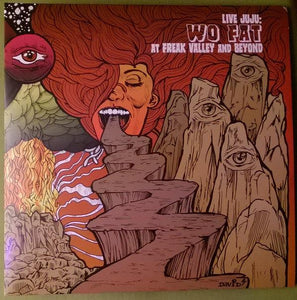 Wo Fat - Live Juju: Wo Fat At Freak Valley And Beyond - Good Records To Go