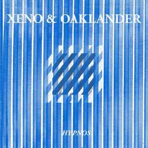 Xeno And Oaklander - Hypnos (Glacial Vinyl) - Good Records To Go