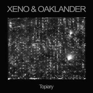 Xeno And Oaklander - Topiary (Clear/Black Vinyl) - Good Records To Go