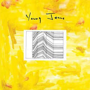 Young Jesus - The Whole Thing is Just There - Good Records To Go